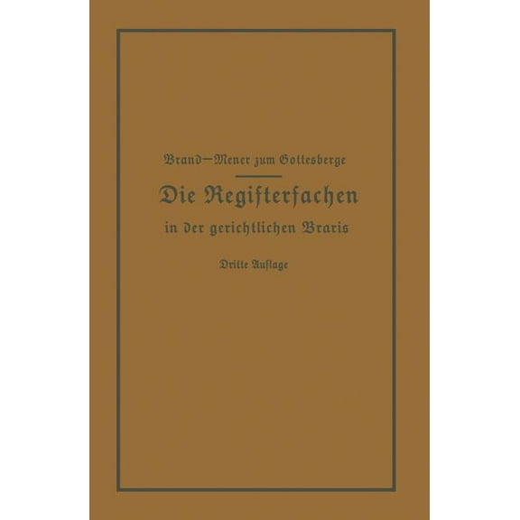Die Registersachen Handelsregister Genossenschafts-, Vereins-, GÃ¼terrechts-, Muster-, Schiffs- Und Schiffsbauwerks-Regis, (Paperback)