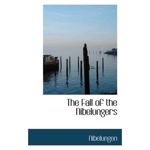 The Fall of the Nibelungers, (Paperback)