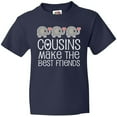 thumbnail image 3 of Inktastic Cousins Make the Best Friends Youth T-Shirt, 3 of 5