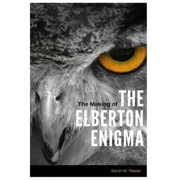 The Making of the Elberton Enigma (Paperback)