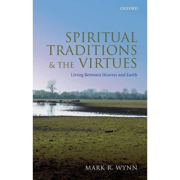 Spiritual Traditions & Virtues C, (Hardcover)