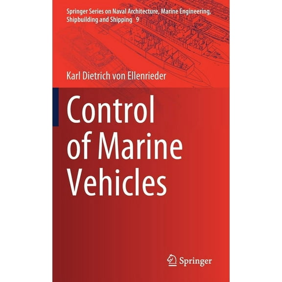 Springer Naval Architecture, Marine Engi Control of Marine Vehicles, Book 9, (Hardcover)