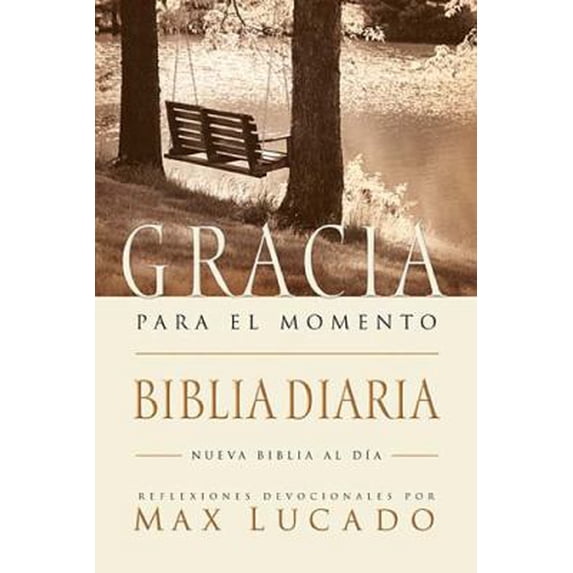 Pre-Owned Biblia Gracia Para el Momento-OS: Pasa 365 Dias Leyendo la Biblia Con Max Lucado (Paperback) 1602551227 9781602551220
