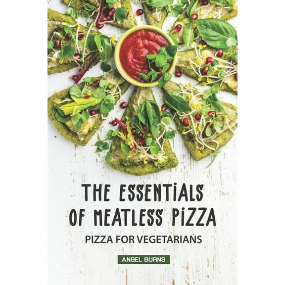 The Essentials of Meatless Pizza (Paperback)