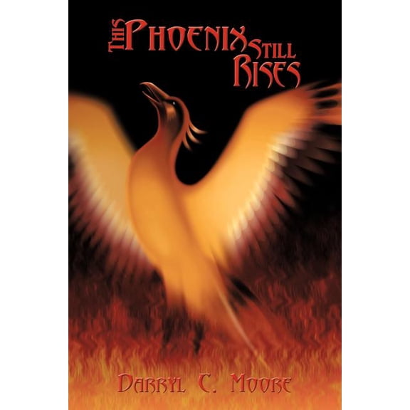 This Phoenix Still Rises (Paperback)