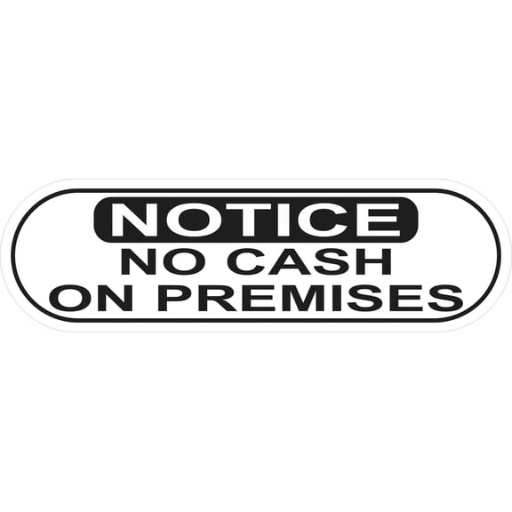 StickerTalk Oblong Notice No Cash on Premises Vinyl Sticker, 10 inches x 3 inches