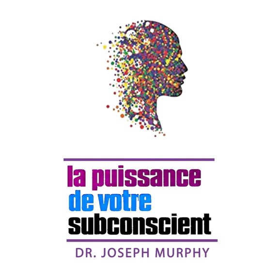 La puissance de votre subconscient, (Paperback)
