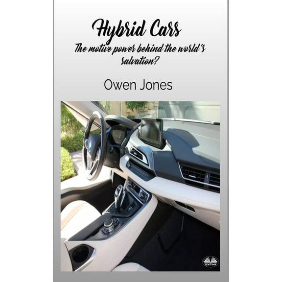 How To... Hybrid Cars - The Motive Power Behind The World's Salvation?, (Paperback)