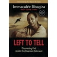 thumbnail image 3 of Left to Tell: Discovering God Amidst the Rwandan Holocaust, 3 of 4