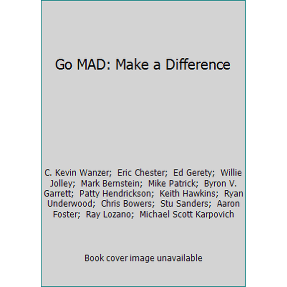 Pre-Owned Go MAD: Make a Difference (Paperback) 0965144798 9780965144797