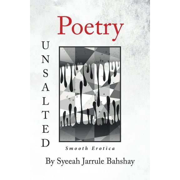 Poetry Unsalted: Smooth Erotica (Paperback)
