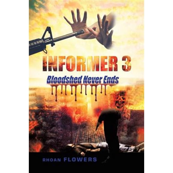 Pre-Owned Informer 3: Bloodshed Never Ends, (Paperback)