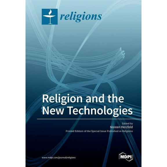 Religion and the New Technologies, (Paperback)