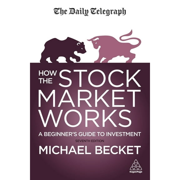 How the Stock Market Works: A Beginner's Guide to Investment, (Hardcover)