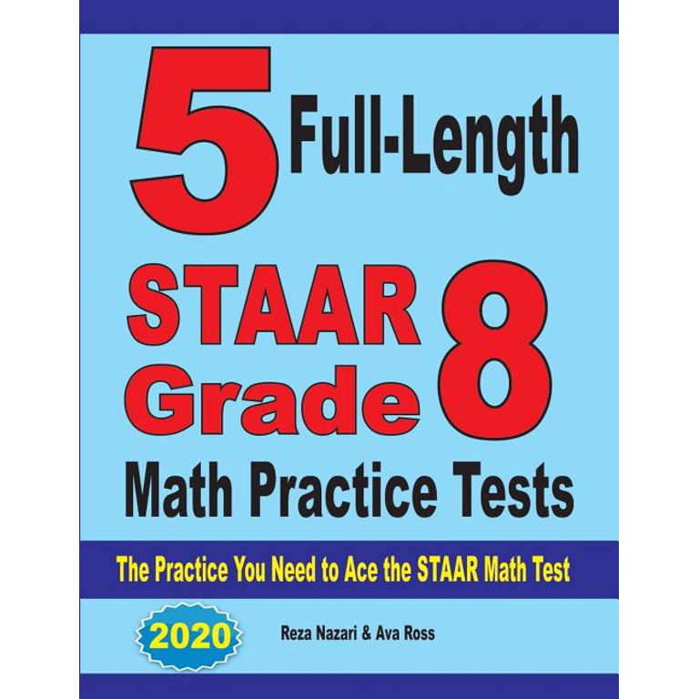 5 Full-Length STAAR Grade 8 Math Practice Tests : The Practice You Need to  Ace the STAAR Math Test (Paperback)