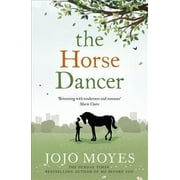 The Horse Dancer: Discover the heart-warming Jojo Moyes you
