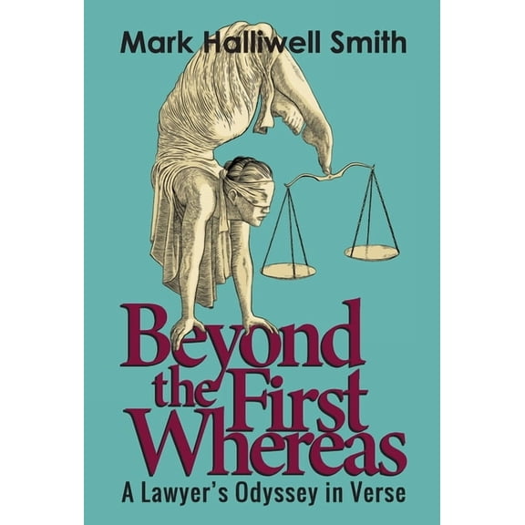 Beyond the First Whereas: A Lawyer's Odyssey in Verse, (Hardcover)