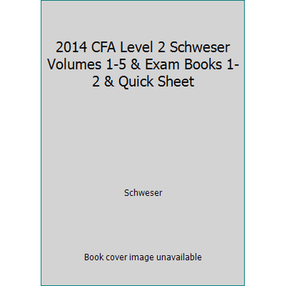 Pre-Owned 2014 CFA Level 2 Schweser Volumes 1-5 & Exam Books 1-2 & Quick Sheet (Paperback) 1427749108 9781427749109