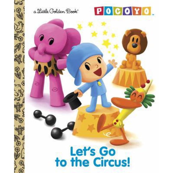 Pre-Owned Let's Go to the Circus! (Pocoyo) (Little Golden Book) (Hardcover) 0385375123 9780385375122