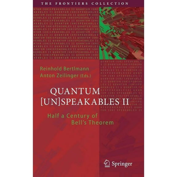 Frontiers Collection Quantum [Un]speakables II: Half a Century of Bell's Theorem, (Hardcover)