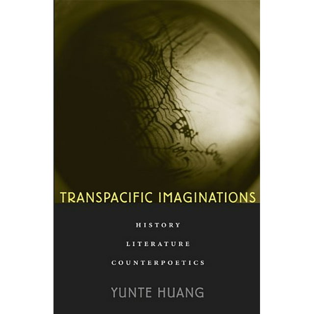 Imaginations Transpacifiques, Histoire, Littérature, contre-Poétique