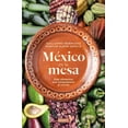 thumbnail image 1 of México en la mesa. diez alimentos que conquistaron el mundo, 1 of 1
