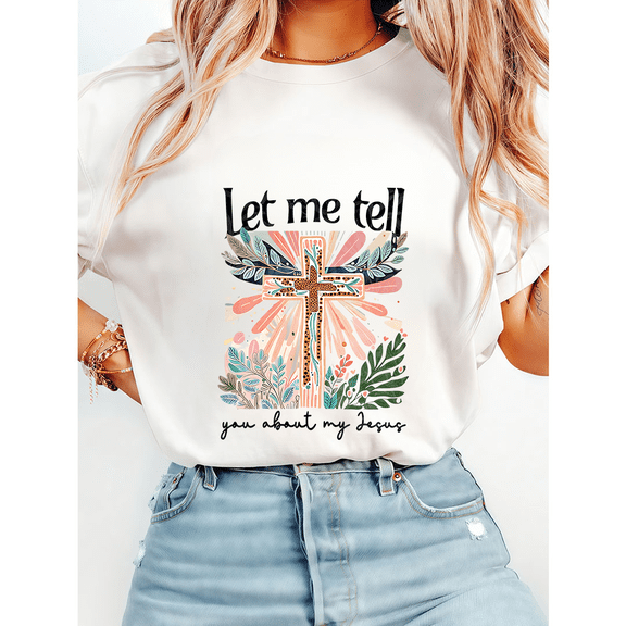 "Let Me Tell You About My Jesus" Graphic Tees for Women & Men Christian Tshirts Faith Based Short Sleeve Shirts Casual Tops for Daily Outfits with Jeans White,S