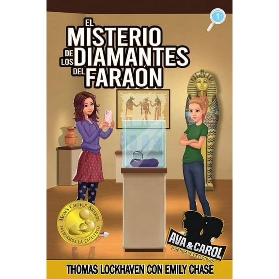 Ava Y Carol: Agencia de Detectives El Misterio de los Diamantes del FaraÃ³n (Libro 1): Ava y Carol: Agencia de Detectives (Ava & Carol Detective Agency: The, Book 1, (Paperback)