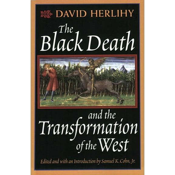 Pre-Owned The Black Death and the Transformation of the West (Paperback) 0674076133 9780674076136