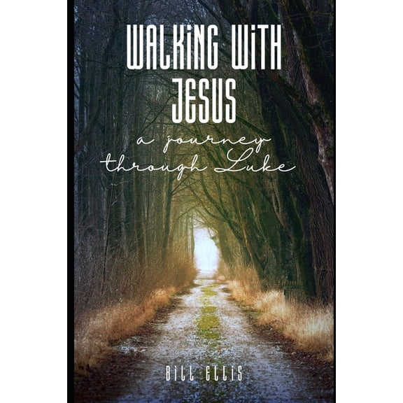 Walking with Jesus: A Devotional Journey Through Luke, (Paperback)