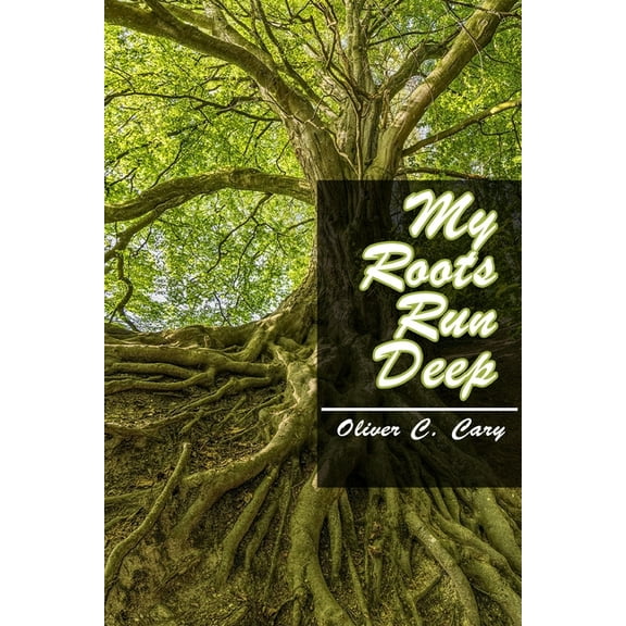 My Roots Run Deep, (Paperback)