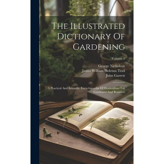 The Illustrated Dictionary Of Gardening (Hardcover)