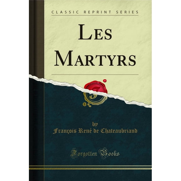 Les Martyrs (Classic Reprint)