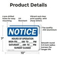 thumbnail image 2 of (2 Pack) Hours Of Operation Mon - Fri ____ Am - ____ OSHA Notice Sign 10 Inch X 7 Inch Indoor / Outdoor Rust-Free Aluminum Metal Signs for Workplace, Workshop, and Construction Site,, 2 of 8