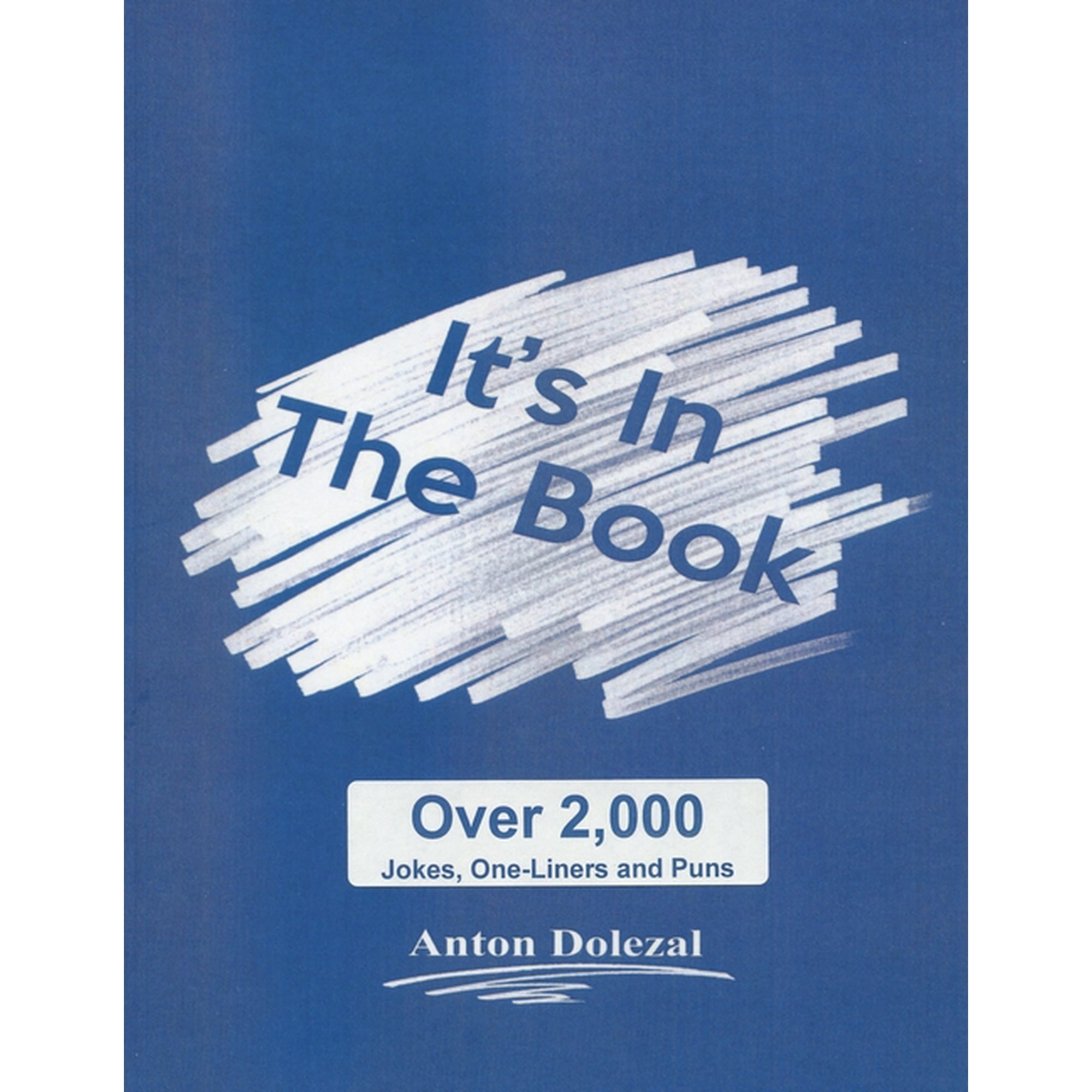 It's In The Book: Over 2,000 Jokes, One-Liners and Puns, (Paperback)