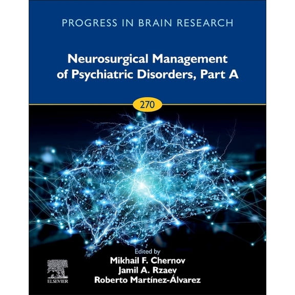 Progress in Brain Research Neurosurgical Management of Psychiatric Disorders, Part a: Volume 270, Book 270, (Hardcover)