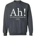 thumbnail image 2 of OXI Crewneck Sweatshirt - Ah The Element of Surprise,Basic Casual Sweatshirts for Men's and Women Fleece Sweatshirt Long Sleeve- Charcoal 2X-Large, 2 of 2