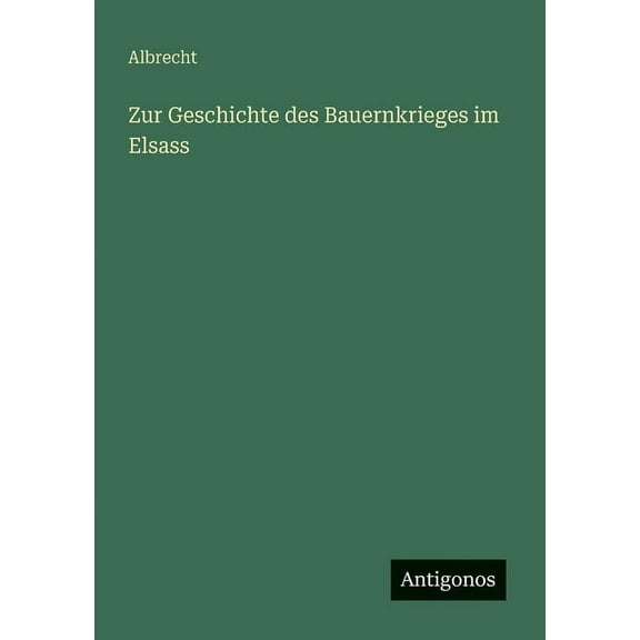 Zur Geschichte des Bauernkrieges im Elsass, (Paperback)