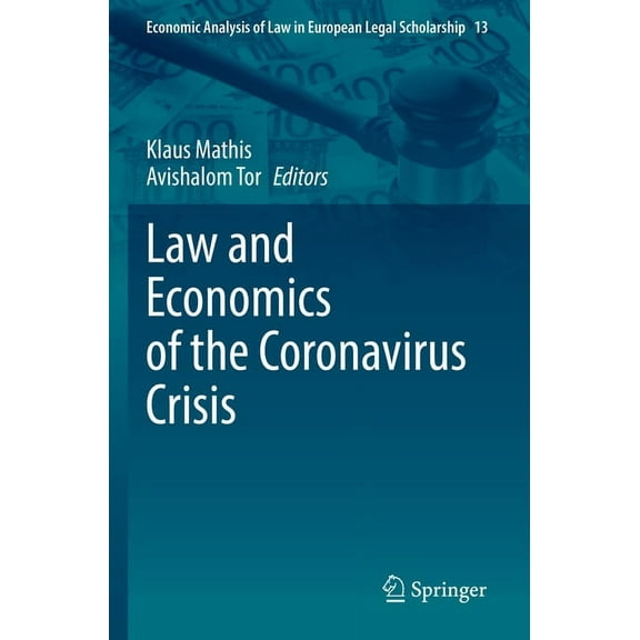 Economic Analysis of Law in European Leg Law and Economics of the Coronavirus Crisis, Book 13, (Paperback)