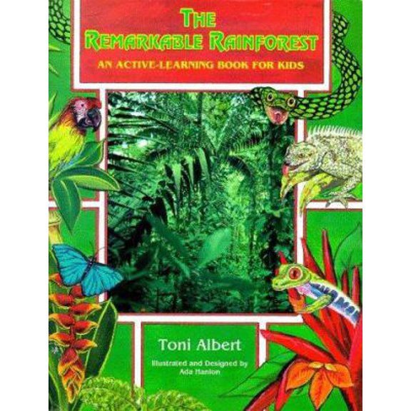 Pre-Owned The Remarkable Rainforest: An Active-Learning Book for Kids (Paperback) 0964074206 9780964074200