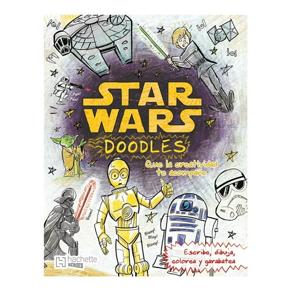 Star Wars. Que la creatividad te acompañe Ediciones Larousse S.A de C.V Guzman Perez Jose Miguel