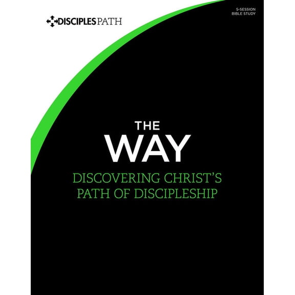 Disciples Path: The Way - Bible Study Book : A Resource For New Disciples (Paperback)