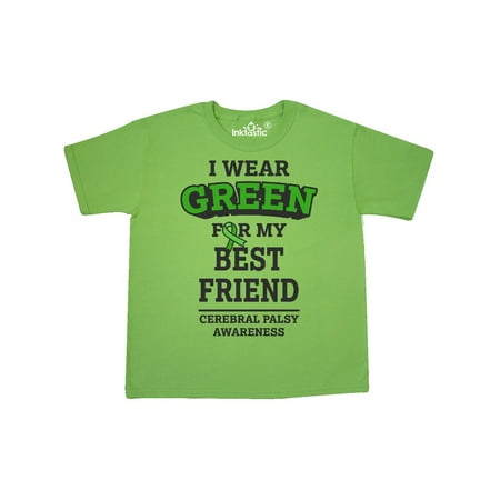 I Wear Green For My Best Friend For Cerebral Palsy Youth