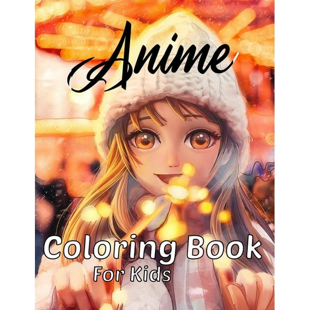 Anime Coloring Book For Kids Japanese Anime Coloring Pages Beautiful Coloring Designs Color For Teens Too Paperback Walmart Com Walmart Com