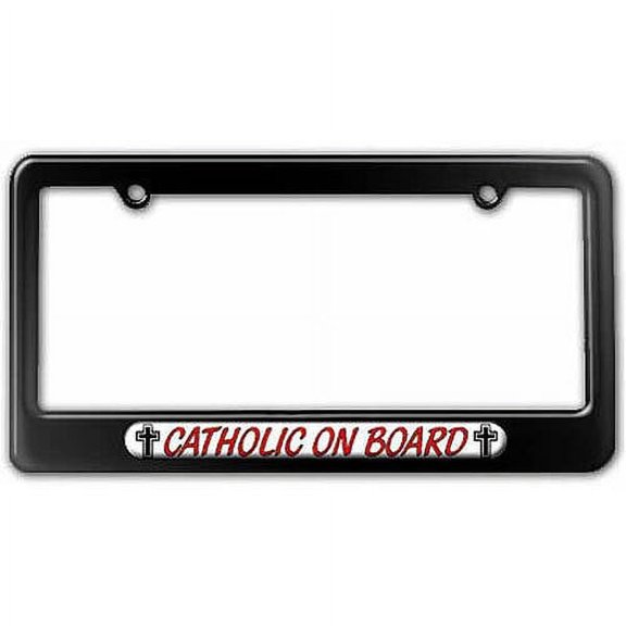 Catholic On Board, Religious License Plate Tag Frame, Multiple Colors