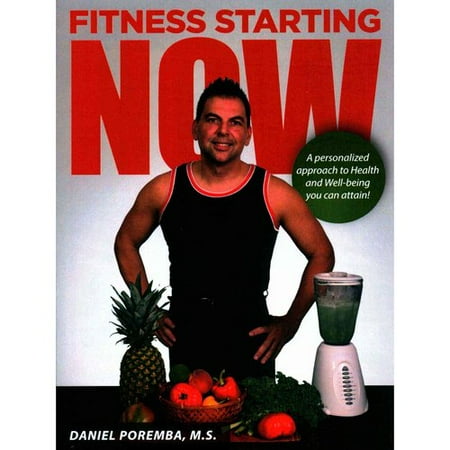 Fitness Starting Now: A Personalized Approach to Health and Well-being You Can Attain!