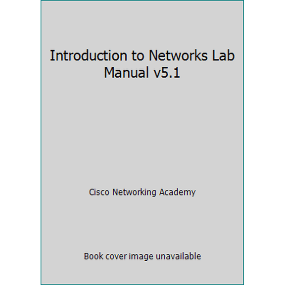 Pre-Owned Introduction to Networks Lab Manual v5.1 (Paperback) 1587133539 9781587133534