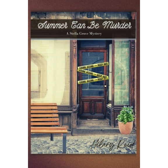 Stella Grove Mysteries Summer Can Be Murder: A Stella Grove Mystery, Book 1, (Paperback)