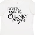 thumbnail image 4 of Inktastic Pretty Eyes and Chunky Thighs Boys or Girls Toddler T-Shirt, 4 of 5