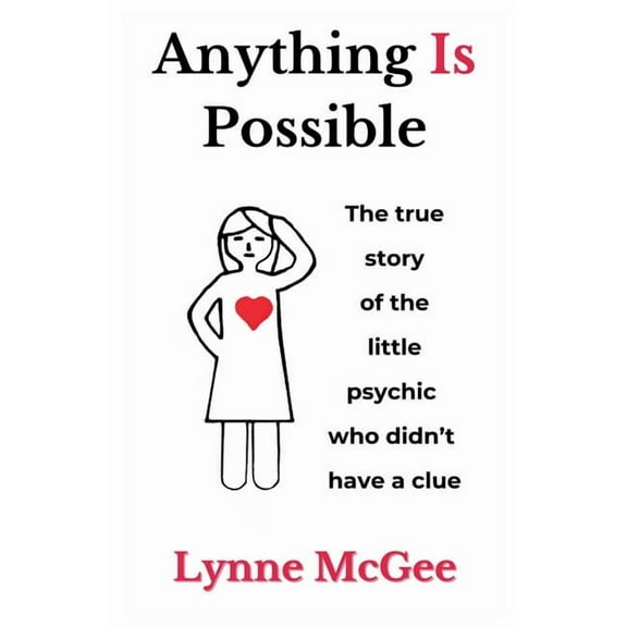 Anything Is Possible The true story of the little psychic who didn't have a clue, (Paperback)